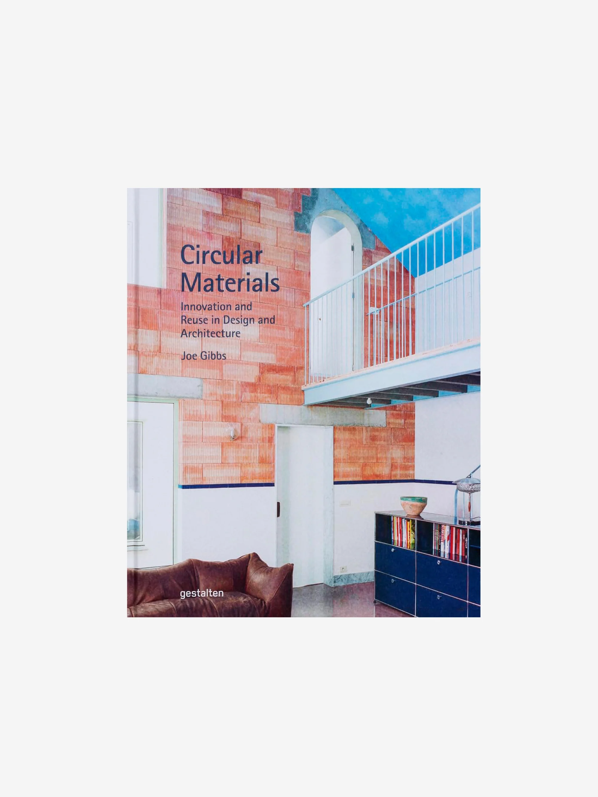 Circular Materials: Innovation And Reuse In Design And Architecture