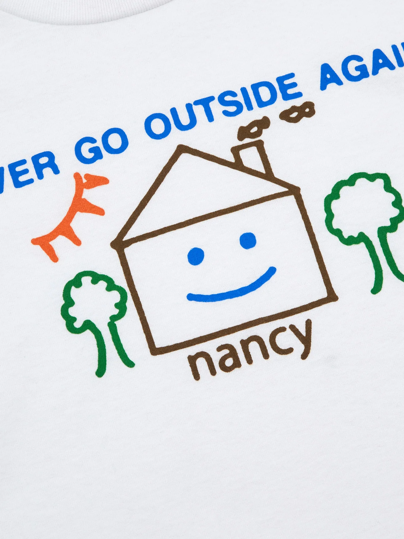 Nancy Never Go Outside Again, Again Tee - White - Image 4