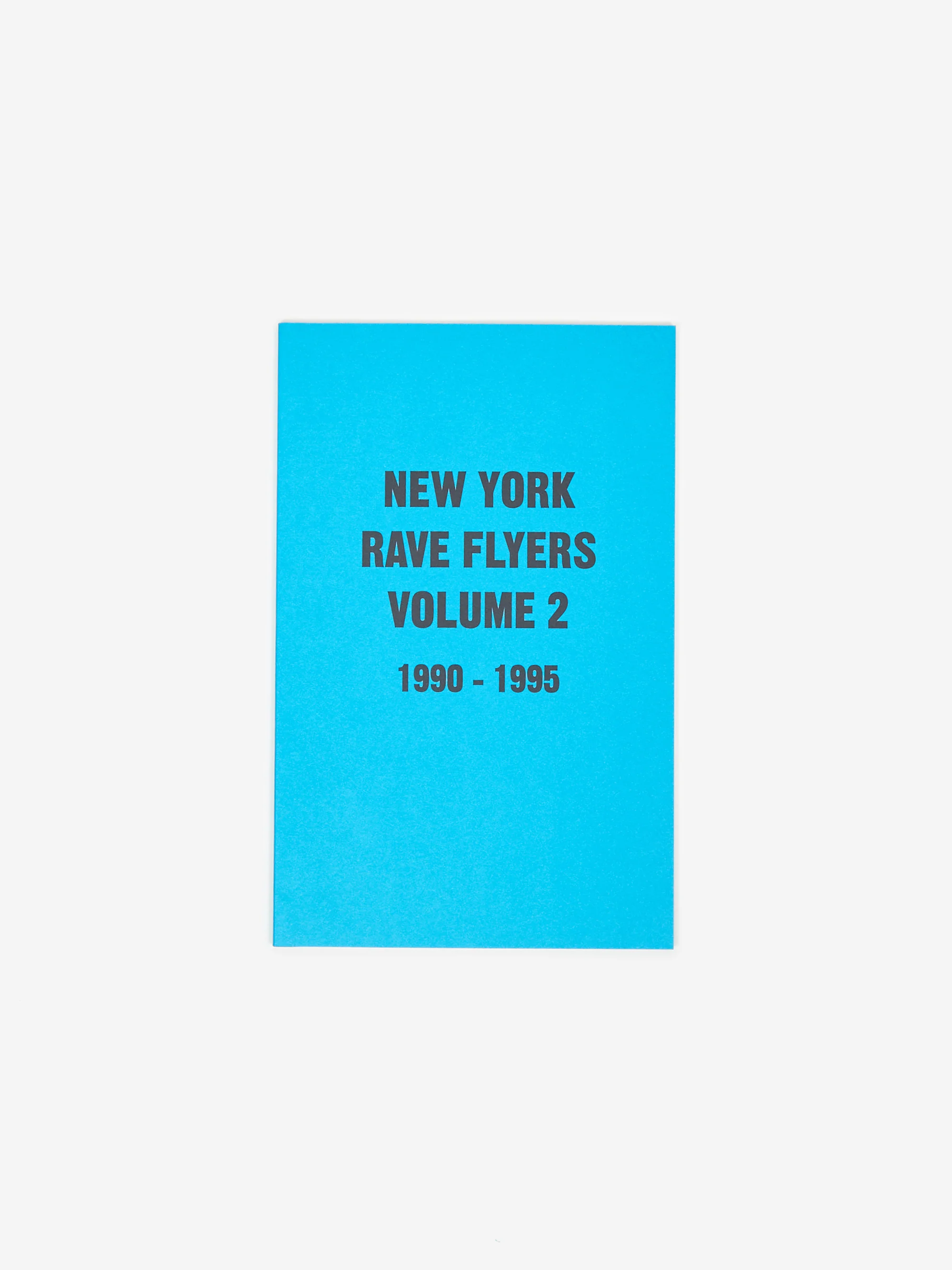 New York Rave Flyers: Volume 2 - Multi