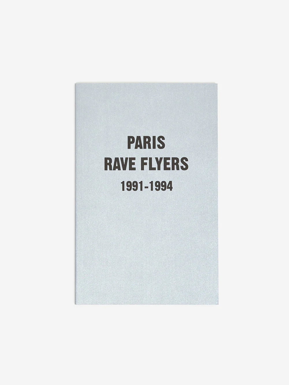 Paris Rave Flyers 1991-1994 - Silver