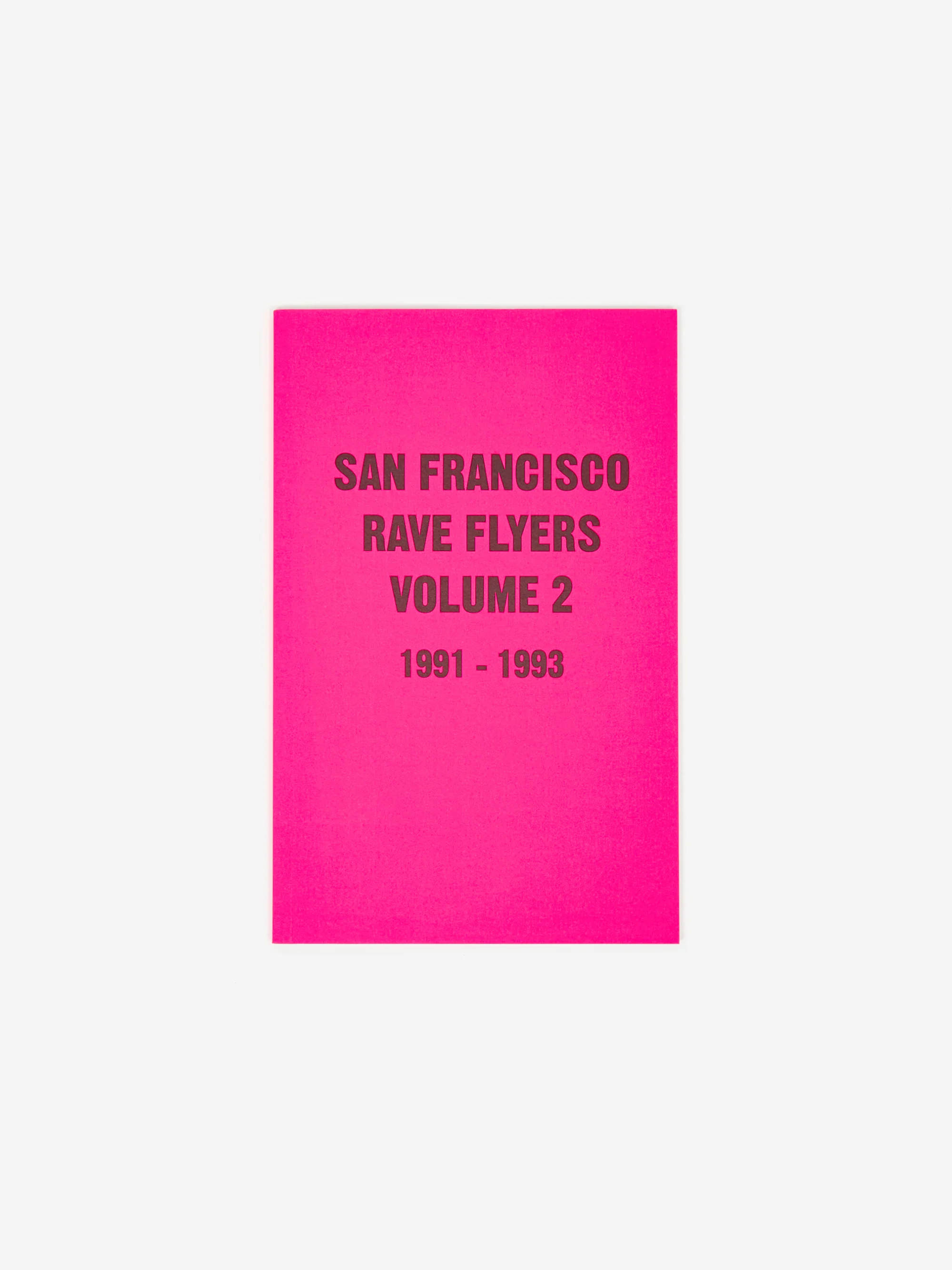 San Francisco Rave Flyers: Volume 2 - Multi
