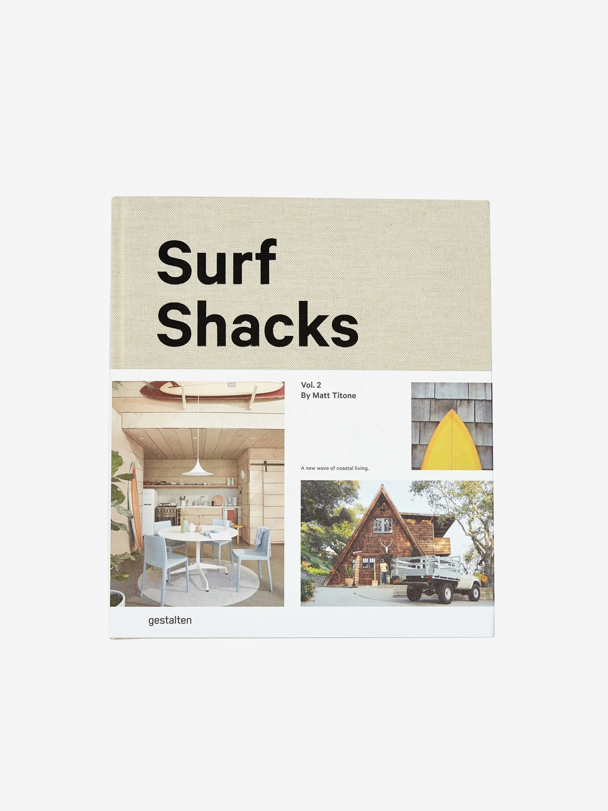 Surf Shacks Vol. 2: A New Wave Of Coastal Living