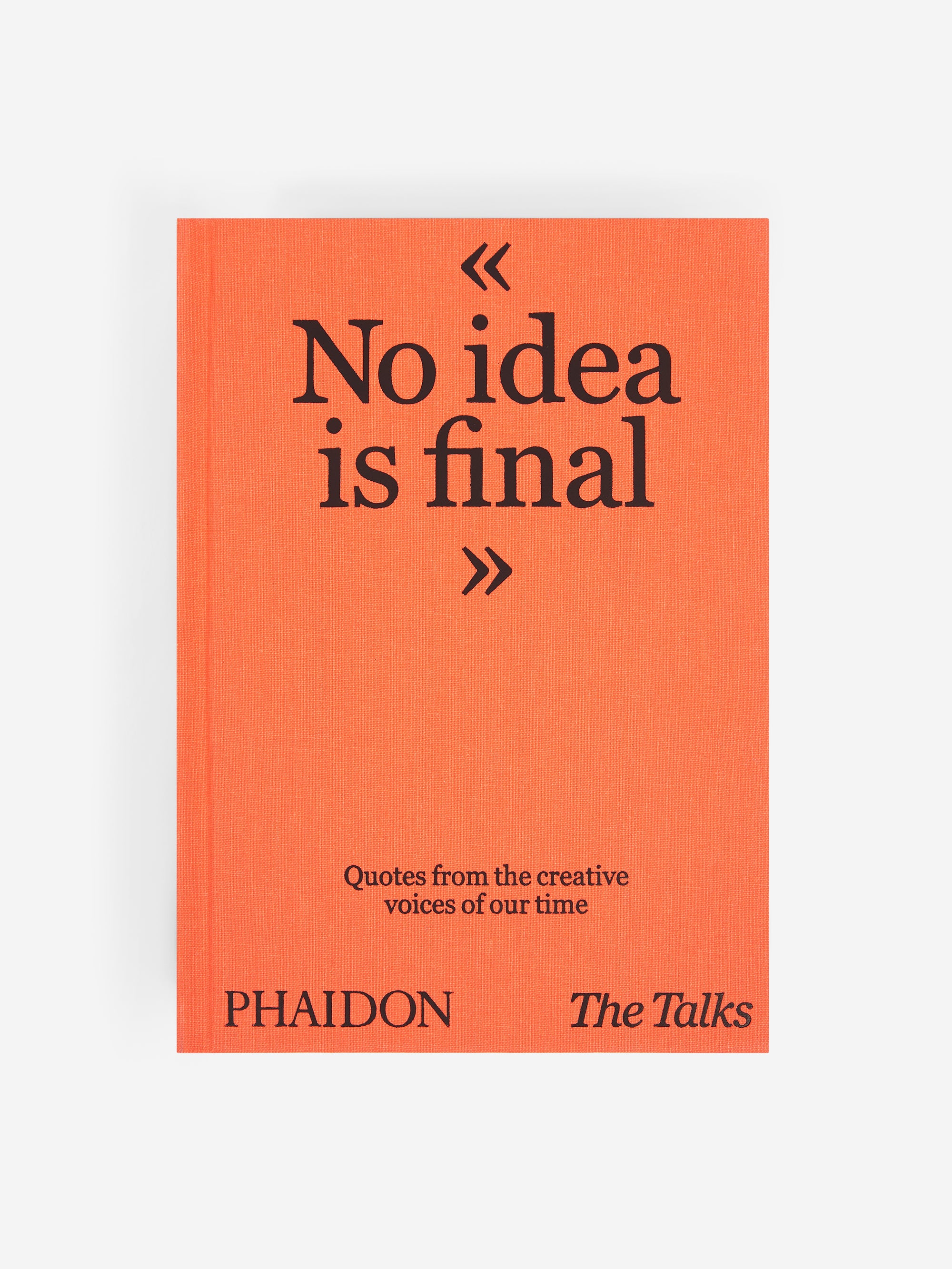 The Talks - No Idea Is Final: Quotes from Creative Voices
